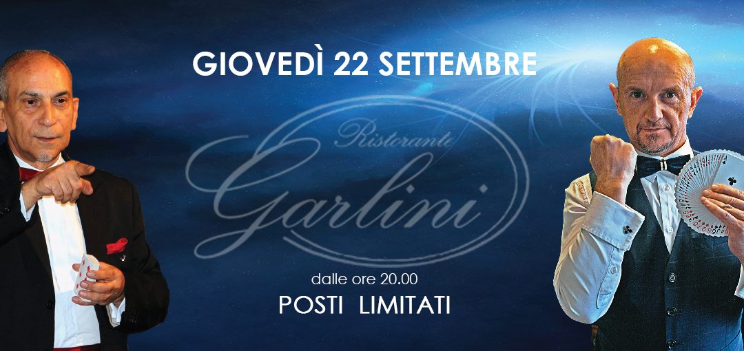 cena con i maghi a Gorle giovedì 22 settembre – Ristorante Garlini al Baio