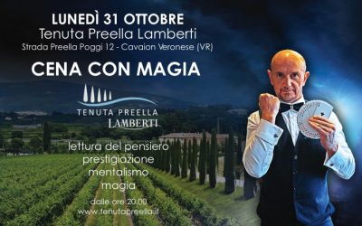 Cena con Magia a  CAVAION VERONESE – lunedì 31 ottobre – Tenuta Preella Lamberti