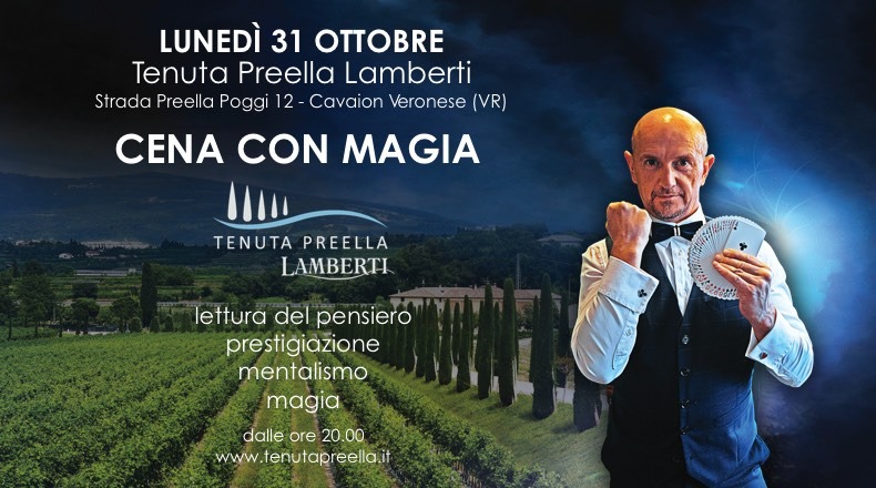 Cena con Magia a  CAVAION VERONESE – lunedì 31 ottobre – Tenuta Preella Lamberti