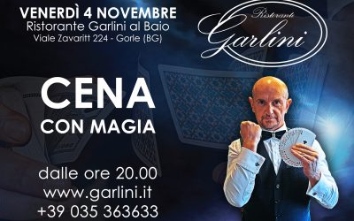 cena magica a Gorle venerdi 4 novembre – Ristorante Garlini al Baio